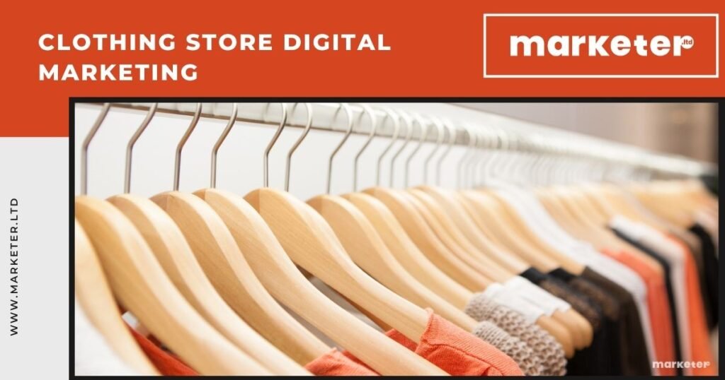 clothing store digital marketing